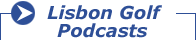Lisbon Golf Podcasts